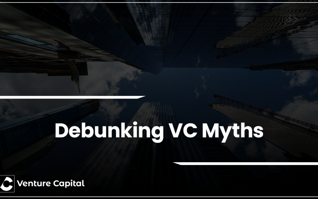 Debunking VC Myths