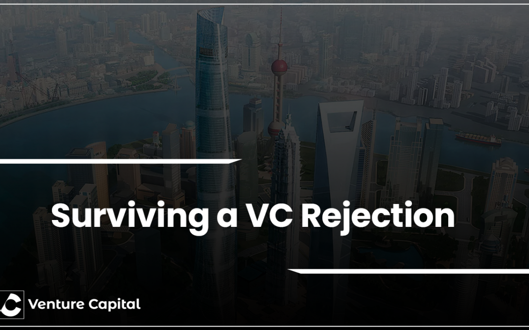 Surviving a VC Rejection
