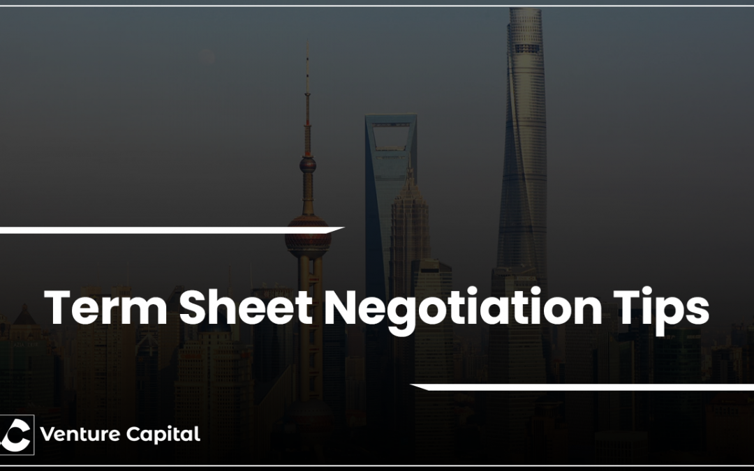 Term Sheet Negotiation Tips